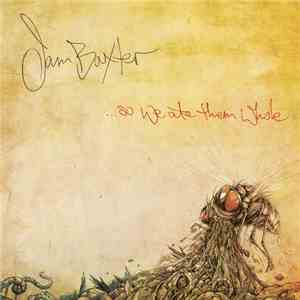Jam Baxter - ...So We Ate Them Whole