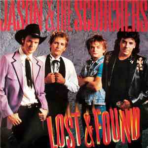 Jason & The Scorchers - Lost & Found
