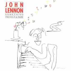 John Lennon - Something Precious & Rare