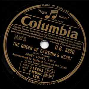 Josef Locke Accompanied By Reginald Dixon - The Queen Of Ev'ryone's Heart / When You Hear Big Ben