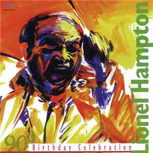 Lionel Hampton - 90th Birthday Celebration