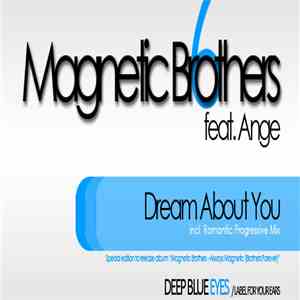 Magnetic Brothers feat. Ange  - Dream About You