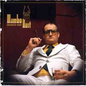 Mambo Kurt - Organized Crime