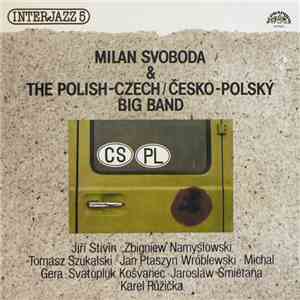 Milan Svoboda & The Polish-Czech / Česko-Polský Big Band - Interjazz 5