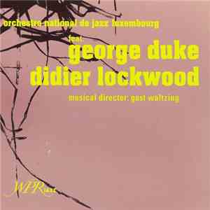 Orchestre National De Jazz Luxembourg Feat. George Duke & Didier Lockwood - ...
