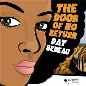 Pat Bedeau - The Door of No Return