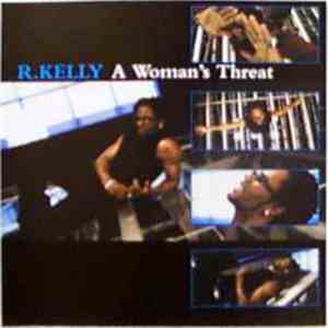 R. Kelly - A Woman's Threat