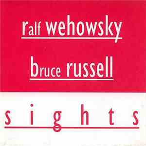 Ralf Wehowsky & Bruce Russell - Sights