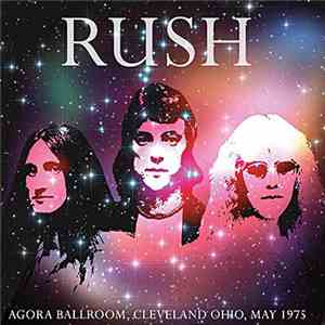 Rush -  Agora Ballroom, Cleveland Ohio, May 1975