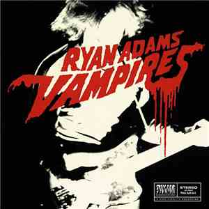 Ryan Adams - Vampires