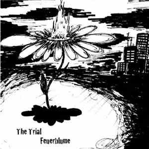 The Trial - Feuerblume