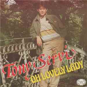 Tony Servi - Oh Lovely Lady