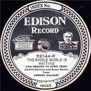 Vernon Dalhart - The Whole World Is Waiting / Where The Coosa River Flows
