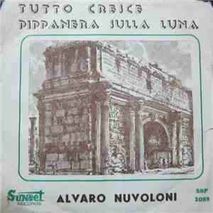 Alvaro Nuvoloni - Tutto Cresce / Pippanera Sulla Luna