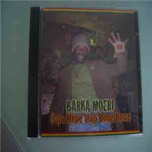 Barka Moeri - Faja Meke Ung Bong Rome