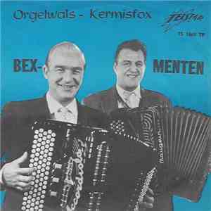 Bex-Menten - Orgelwals / Kermisfox