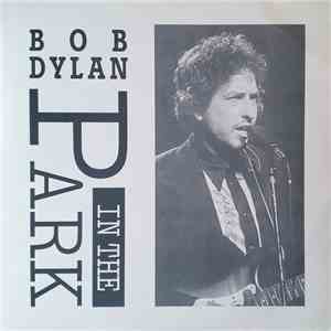 Bob Dylan - In The Park