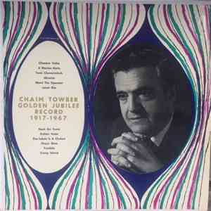 Chaim Towber - Golden Jubilee Record 1917-1967