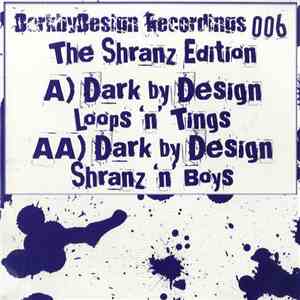 Dark By Design - The Shranz Edition