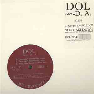 DOL  Feat. D. A. / DOL  Feat. Chuck D - Droppin' Knowledge / Shut Em Down