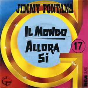Jimmy Fontana - Il Mondo / Allora Si