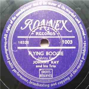 Johnny Kay And His Trio - Flying Boogie / Spring Time Boogie