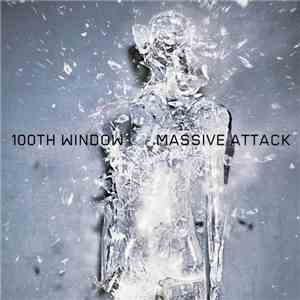 Massive Attack - 100th Window