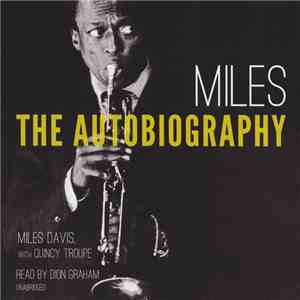 Miles Davis, Quincy Troupe, Dion Graham - Miles - The Autobiography