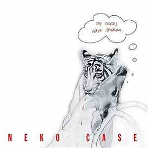 Neko Case - The Tigers Have Spoken