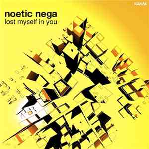 Noetic Nega - Lost Myself In You