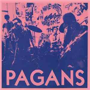 Pagans - Streets Where Nobody Lives / What's This Shit Called Love?