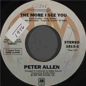Peter Allen - The More I See You / This Time Around