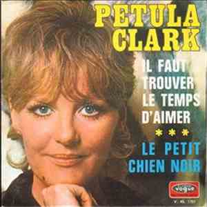 Petula Clark - Il Faut Trouver Le Temps D'aimer / Le Petit Chien Noir