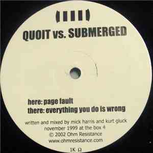 Quoit vs. Submerged - Everything You Do Is Wrong / Page Fault