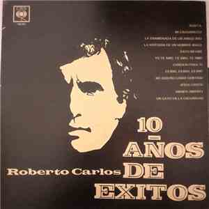 Roberto Carlos - 10 Años De Éxitos