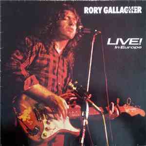 Rory Gallagher - Live! In Europe