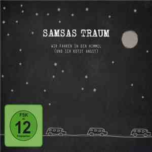 Samsas Traum - Wir Fahren In Den Himmel (Und Ich Kotze Angst)