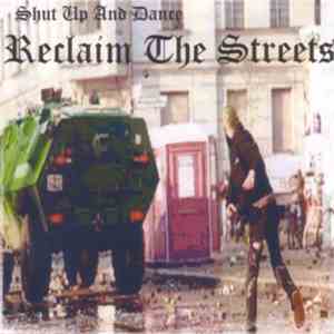 Shut Up And Dance - Reclaim The Streets
