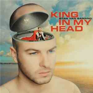 Stan Van Samang - King In My Head