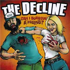 The Decline - Can I Borrow A Felling?
