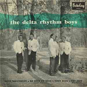 The Delta Rhythm Boys - Tout Doucement / De Rêve En Rêve / Tot Bleu / Eh! B ...