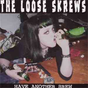 The Loose Skrews - Have Another Brew