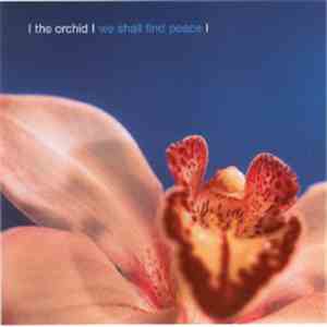 The Orchid - We Shall Find Peace