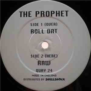 The Prophet  - Roll Dat / Raw