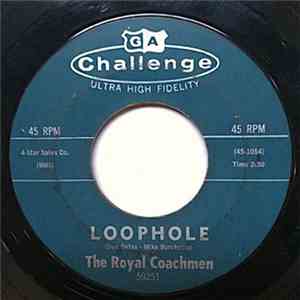 The Royal Coachmen - Loophole
