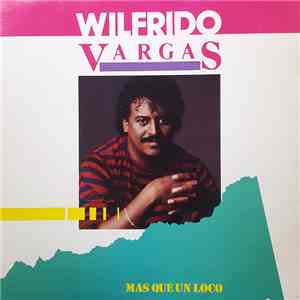 Wilfrido Vargas - Mas Que Un Loco