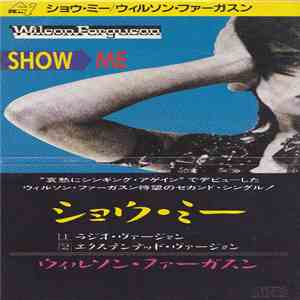 Wilson Ferguson - Show Me