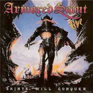 Armored Saint - Saints Will Conquer