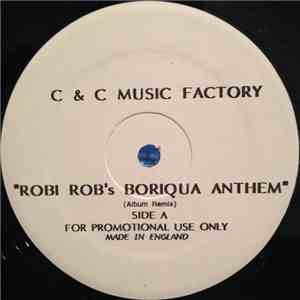 C + C Music Factory - Robi-Rob's Boriqua Anthem