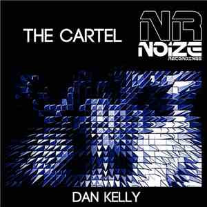 Dan Kelly  - The Cartel